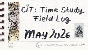 Time-study-field-log-may-2026-timekeeping-research-Anna-Dee